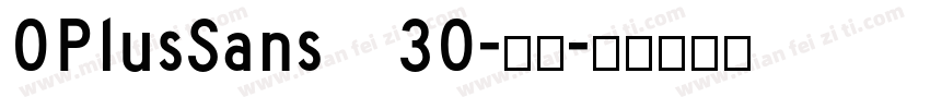 OPlusSans 30-粗体字体转换